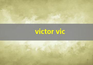 victor vic